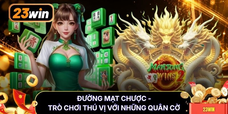 Đường Mạt Chược - trò chơi thú vị với những quân cờ